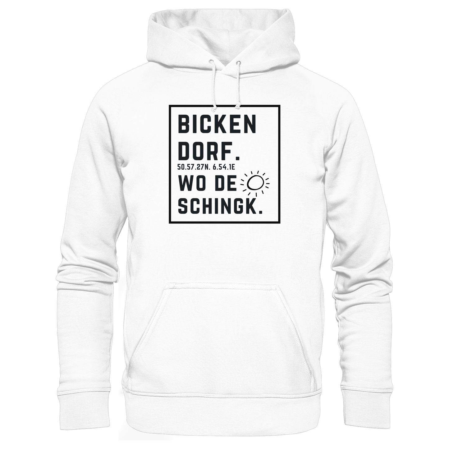 Wo de Sonn schingk - Bickendorf Druck  - Basic Unisex Hoodie