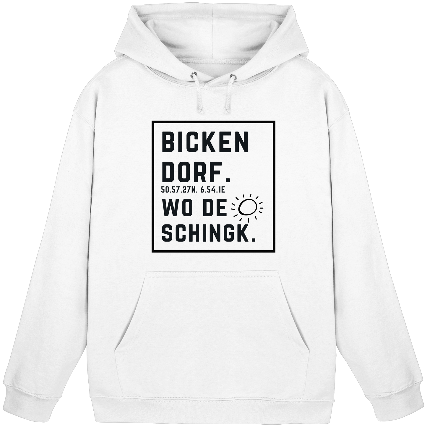 Wo de Sonn schingk - Bickendorf Druck  - Basic Unisex Hoodie