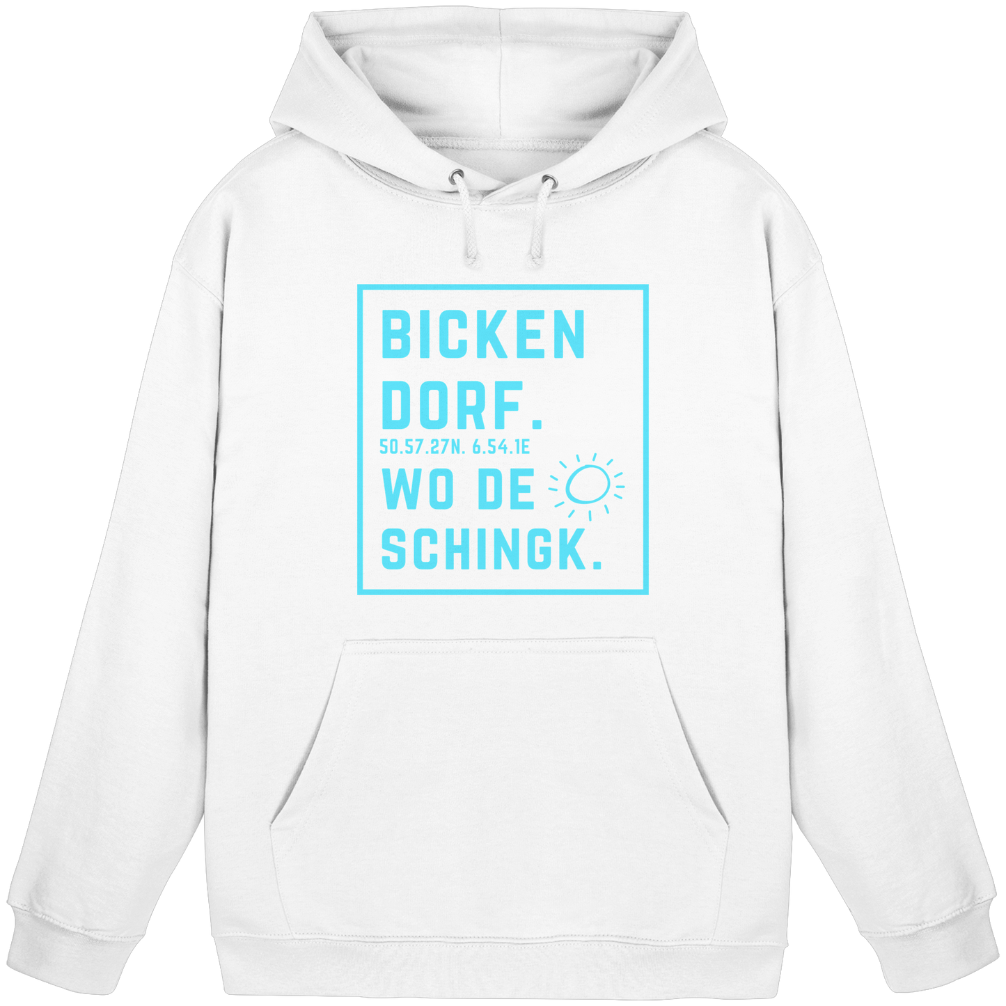 Wo de Sonn schingk - Bickendorf Druck - Basic Unisex Hoodie