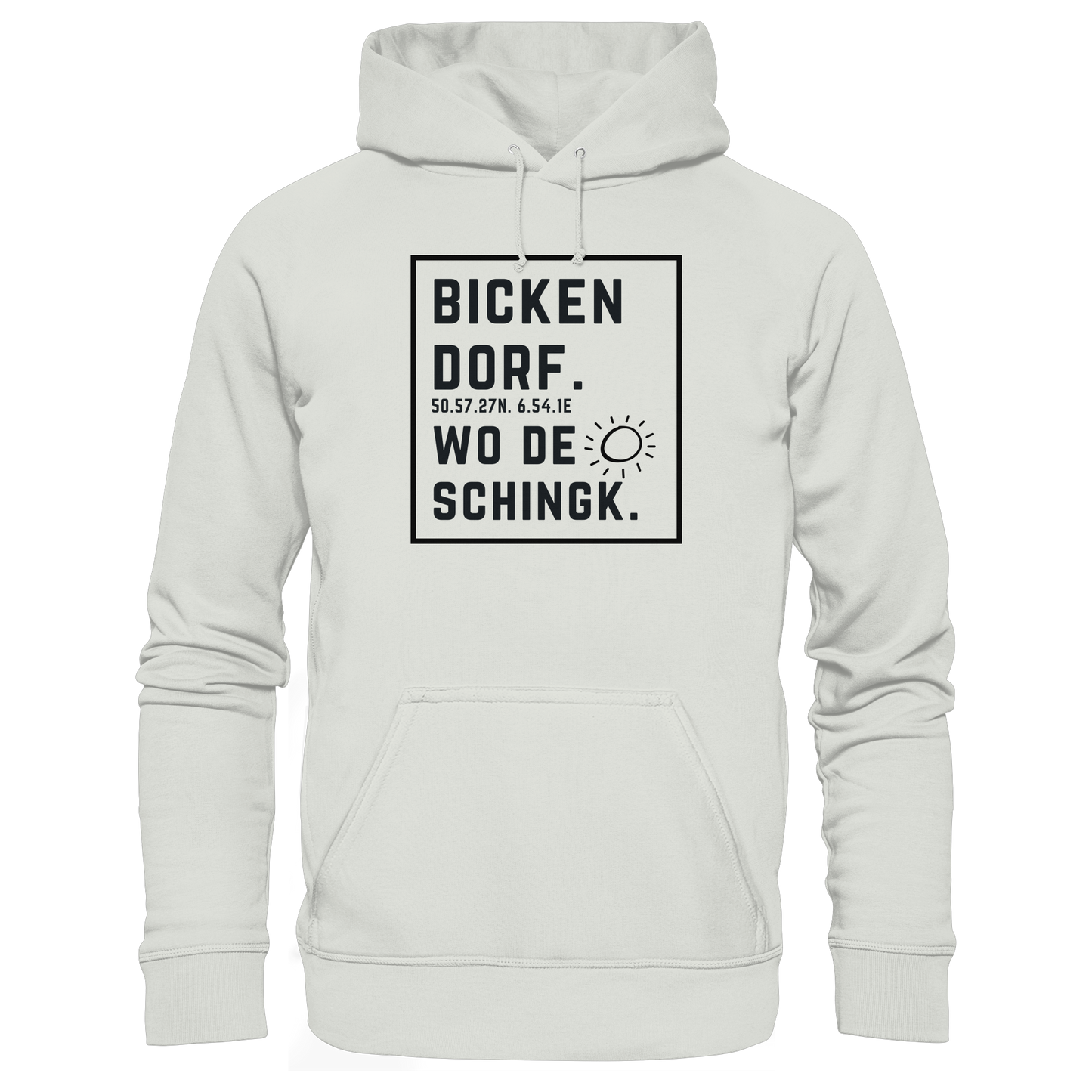 Wo de Sonn schingk - Bickendorf Druck  - Basic Unisex Hoodie