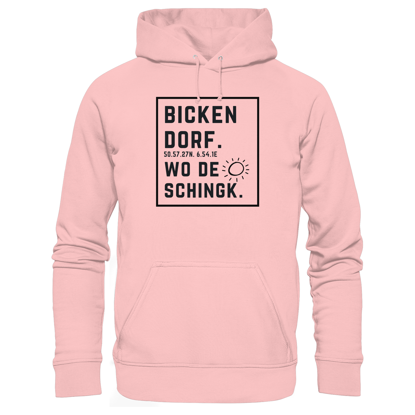 Wo de Sonn schingk - Bickendorf Druck  - Basic Unisex Hoodie