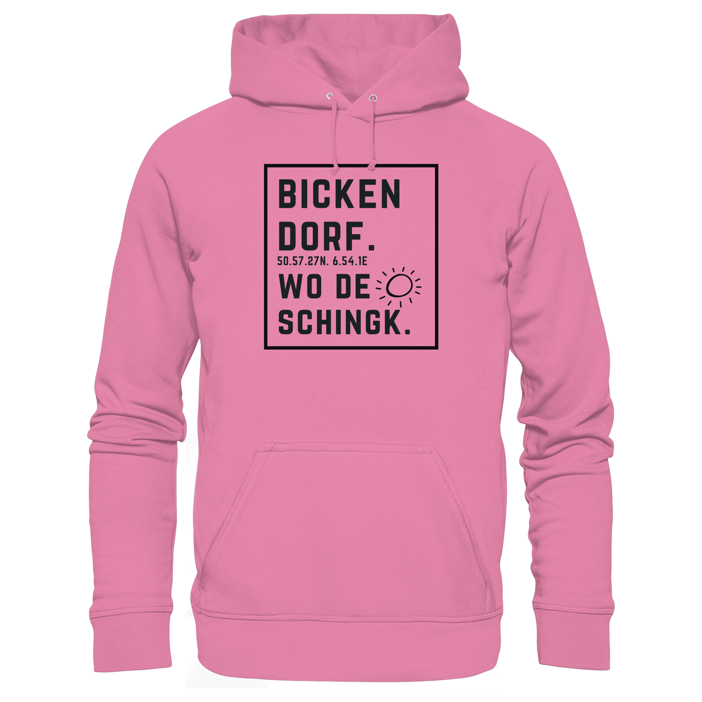 Wo de Sonn schingk - Bickendorf Druck  - Basic Unisex Hoodie