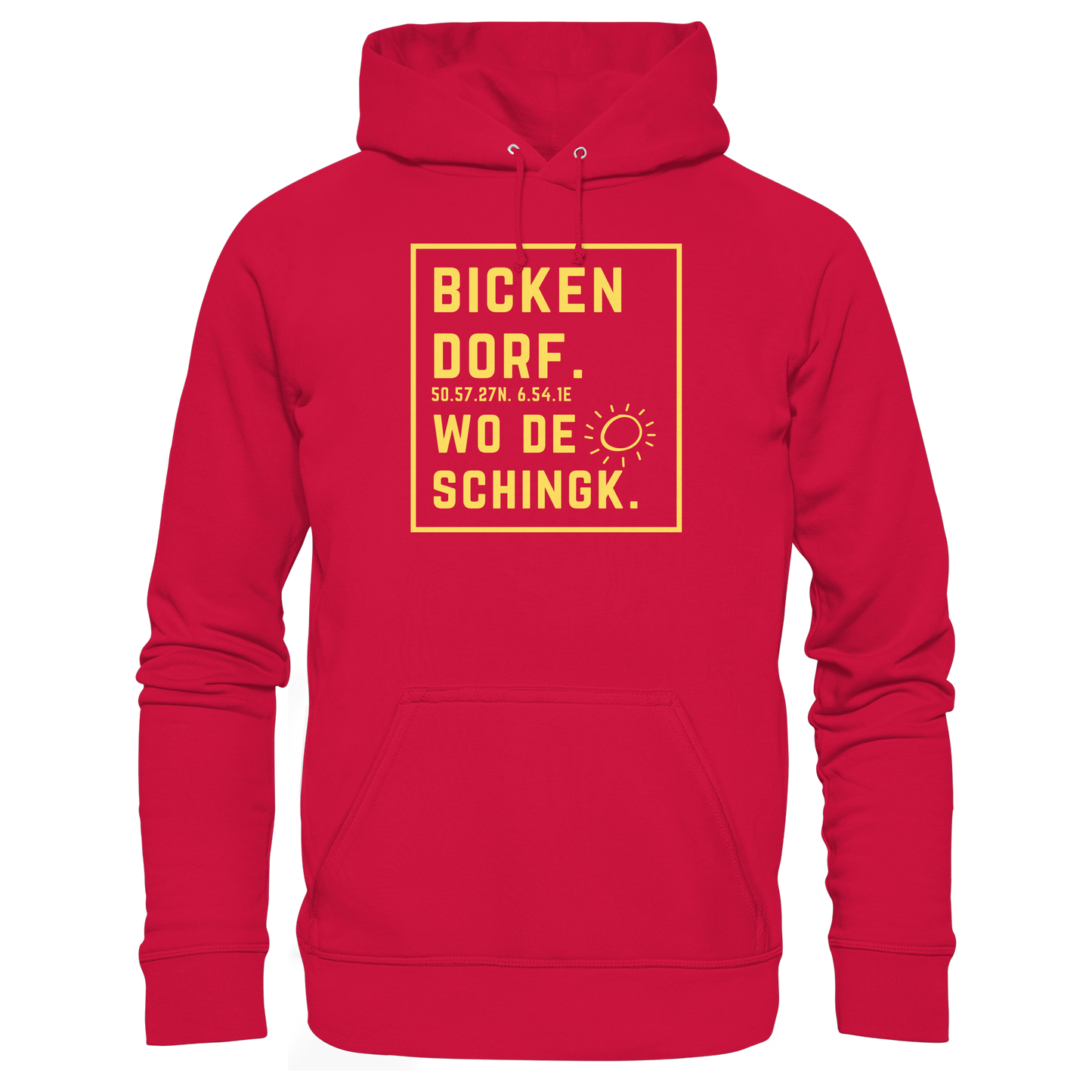 Wo de Sonn schingk - Bickendorf Druck - Basic Unisex Hoodie