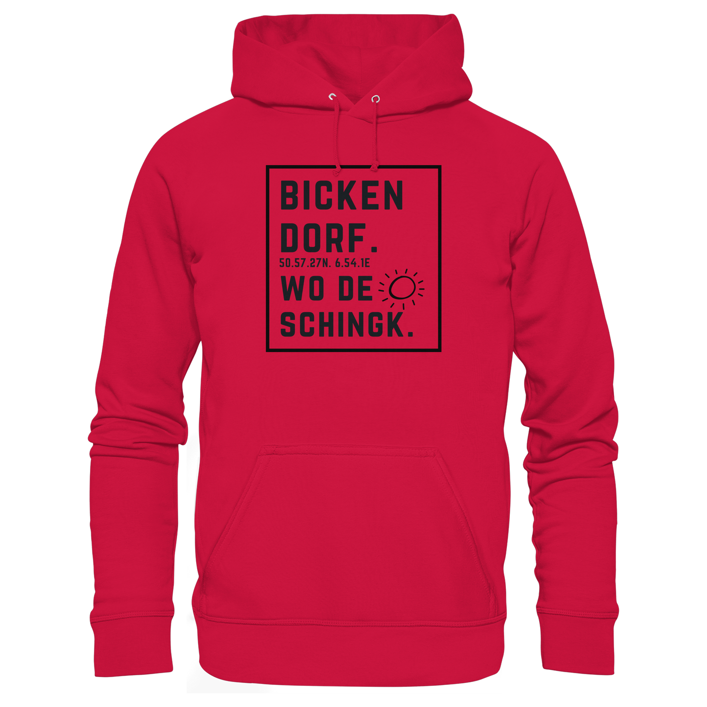 Wo de Sonn schingk - Bickendorf Druck  - Basic Unisex Hoodie