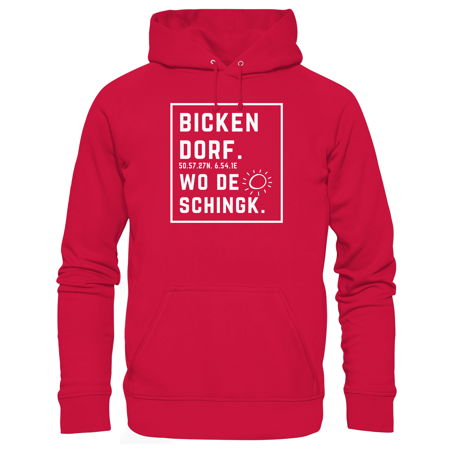 Wo de Sonn schingk - Bickendorf Druck - Basic Unisex Hoodie