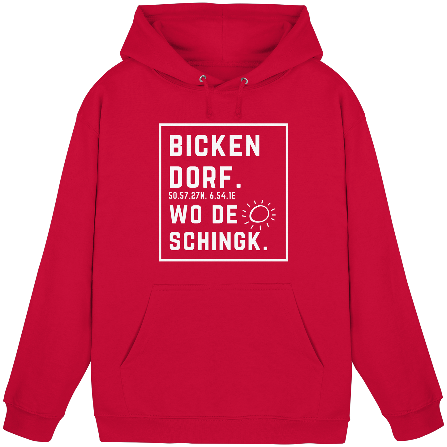 Wo de Sonn schingk - Bickendorf Druck - Basic Unisex Hoodie