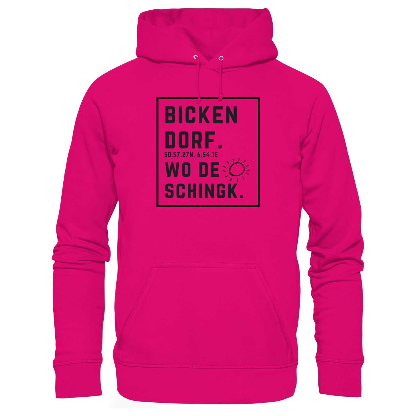 Wo de Sonn schingk - Bickendorf Druck  - Basic Unisex Hoodie