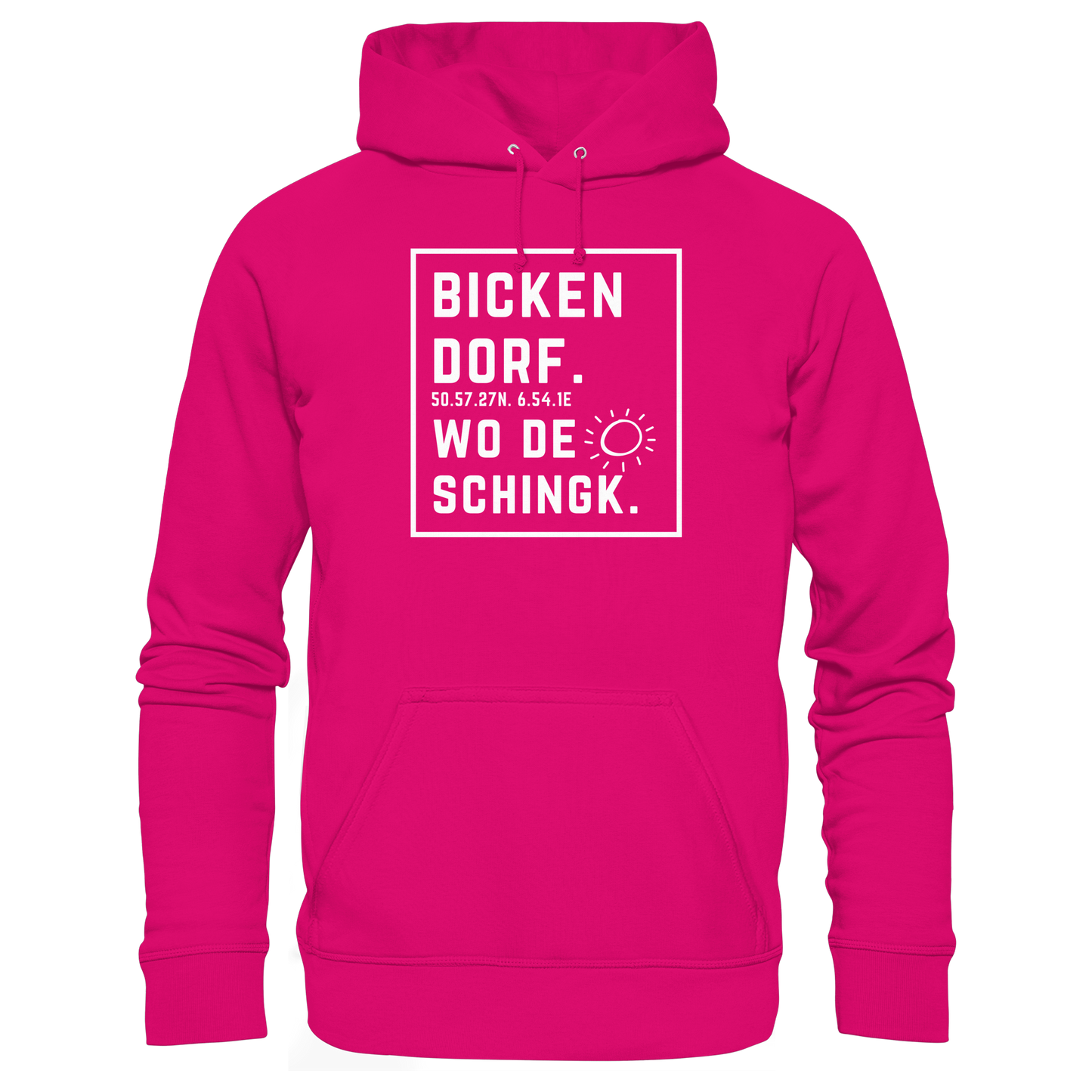 Wo de Sonn schingk - Bickendorf Druck - Basic Unisex Hoodie
