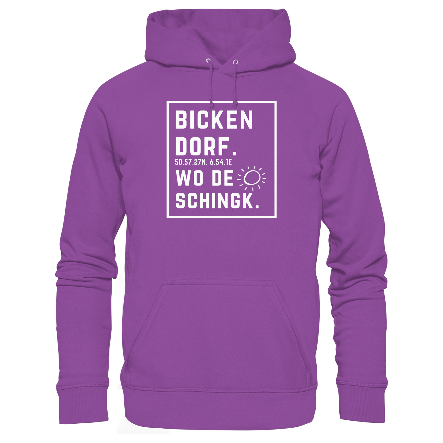 Wo de Sonn schingk - Bickendorf Druck - Basic Unisex Hoodie