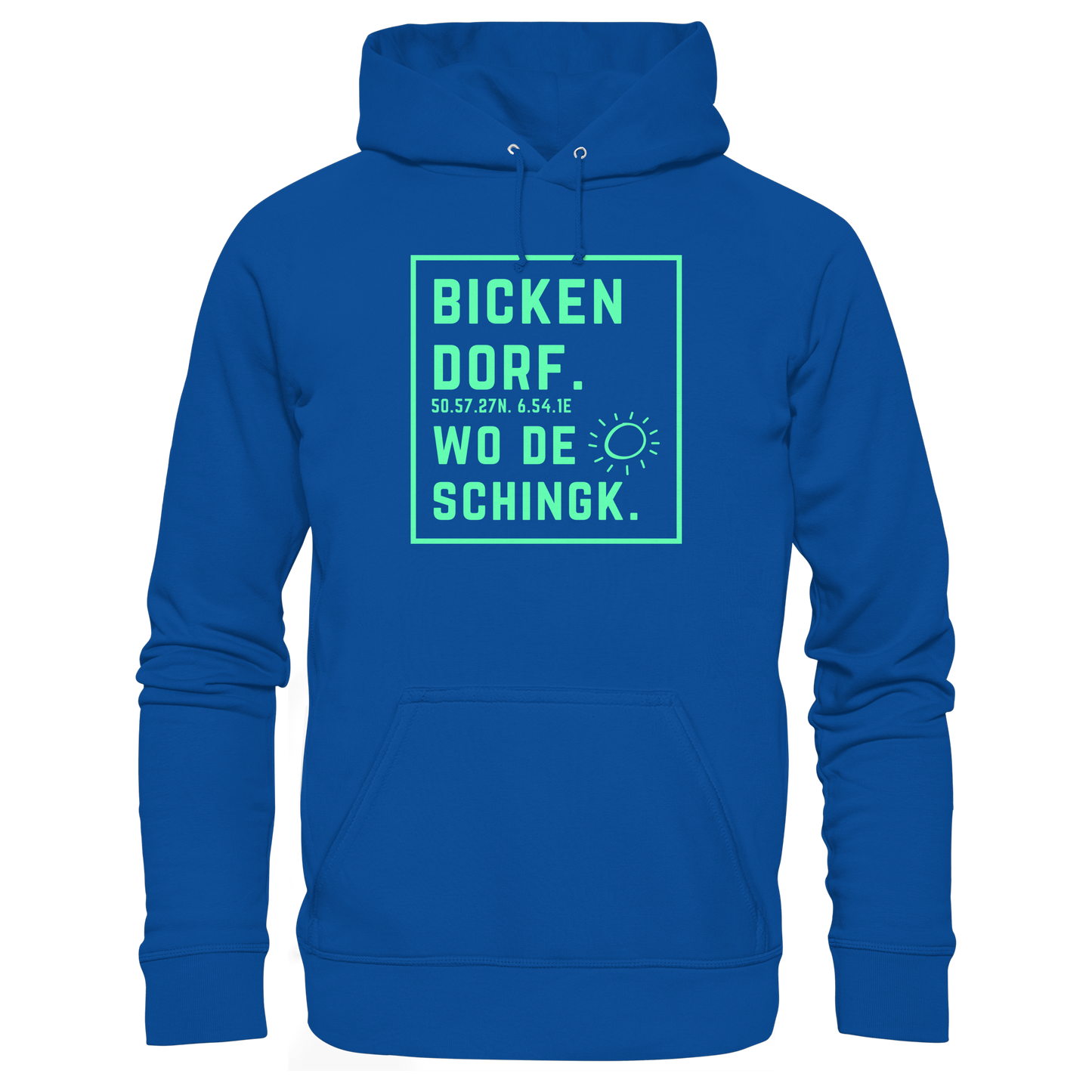Wo de Sonn schingk - Bickendorf Druck - Basic Unisex Hoodie