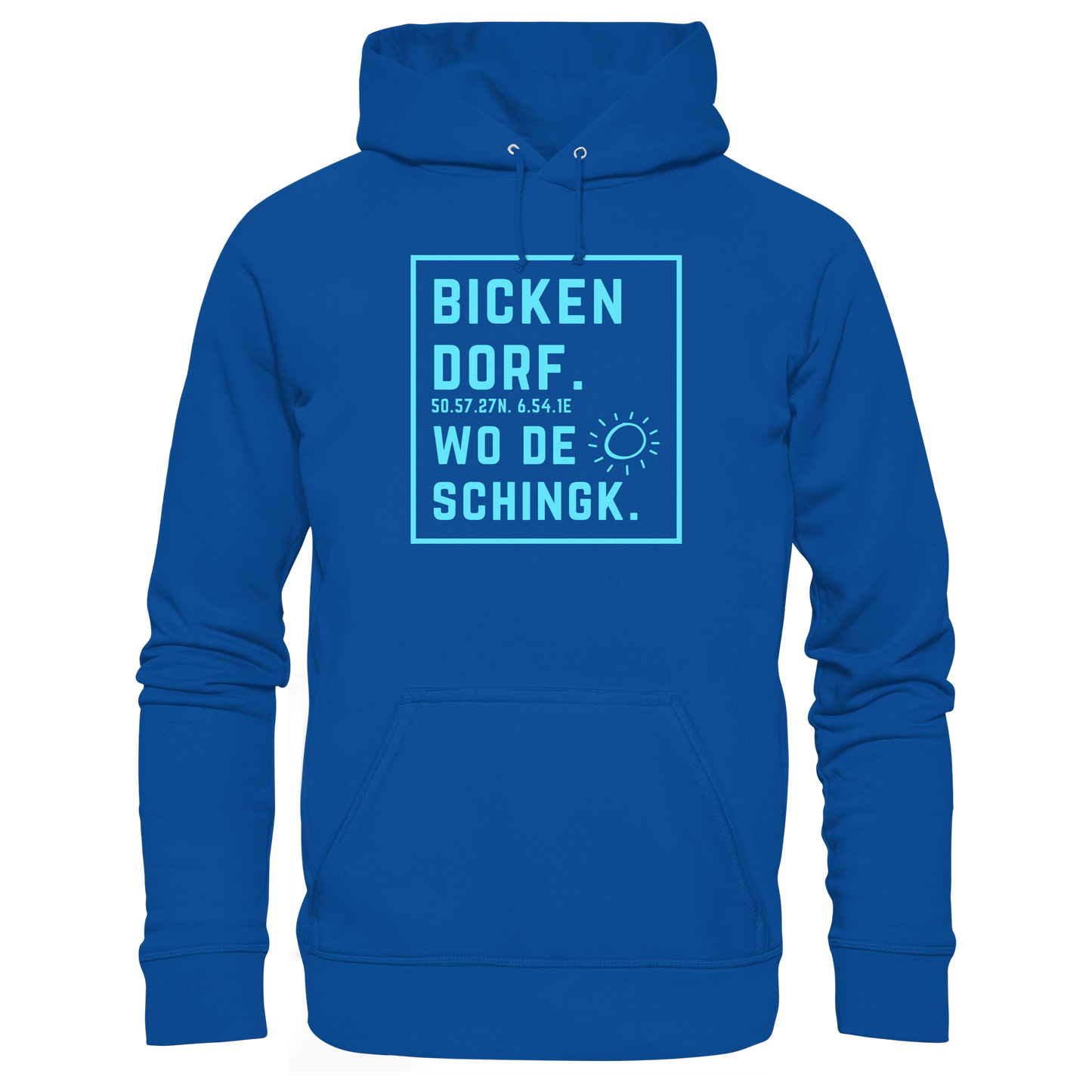 Wo de Sonn schingk - Bickendorf Druck - Basic Unisex Hoodie