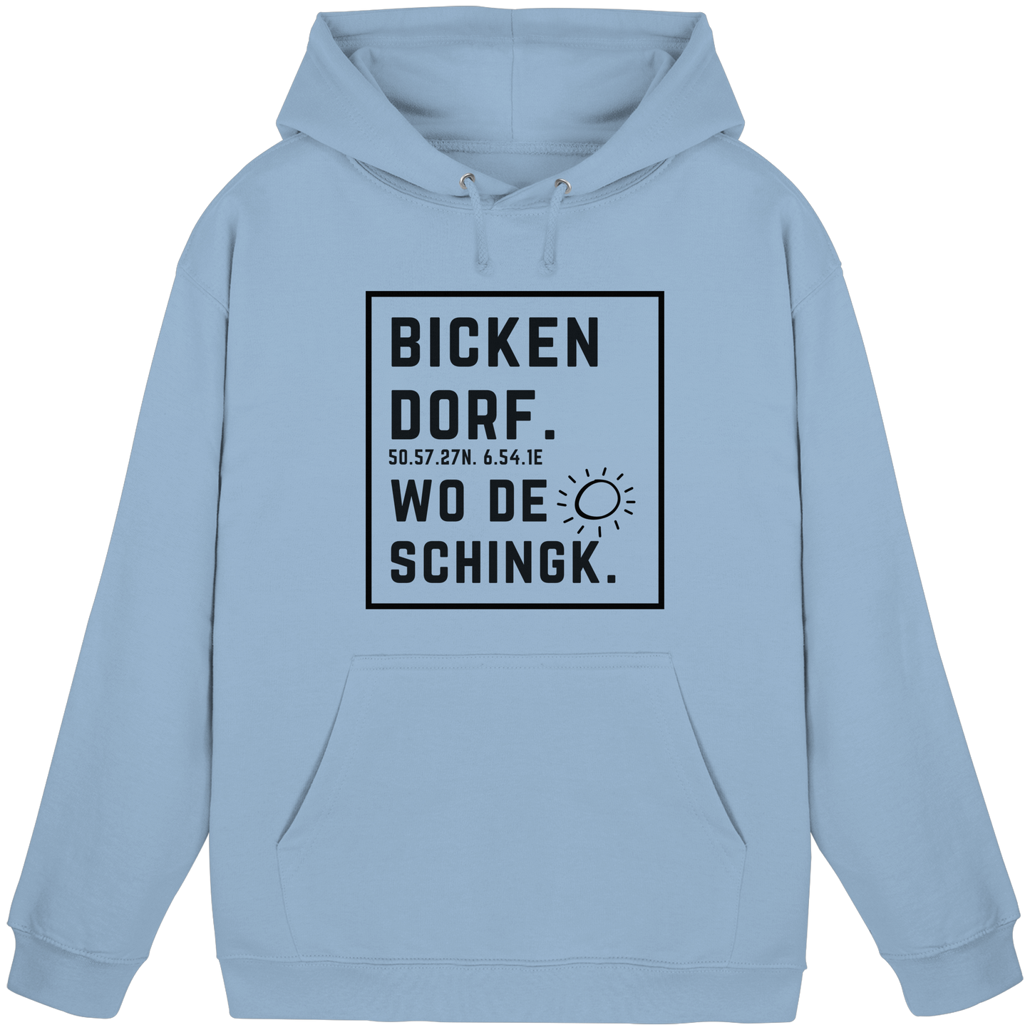 Wo de Sonn schingk - Bickendorf Druck  - Basic Unisex Hoodie