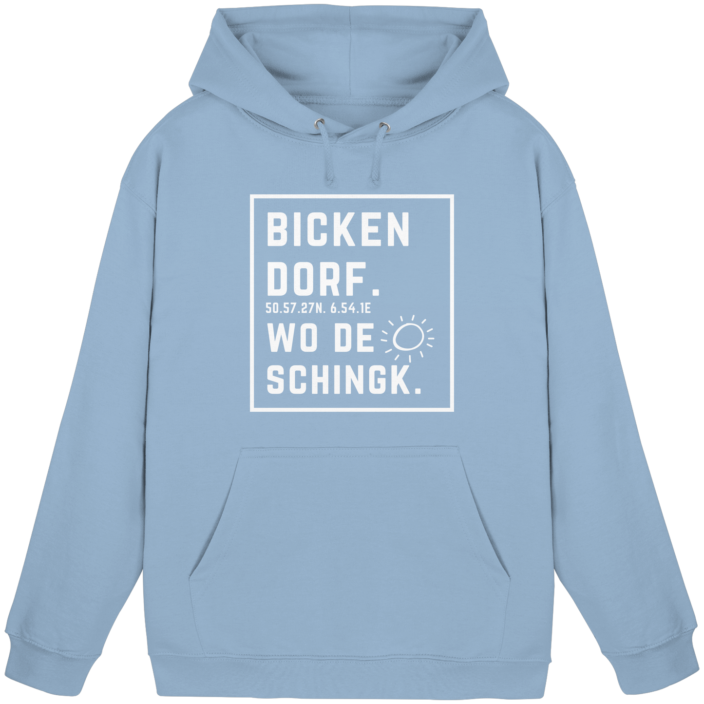 Wo de Sonn schingk - Bickendorf Druck - Basic Unisex Hoodie