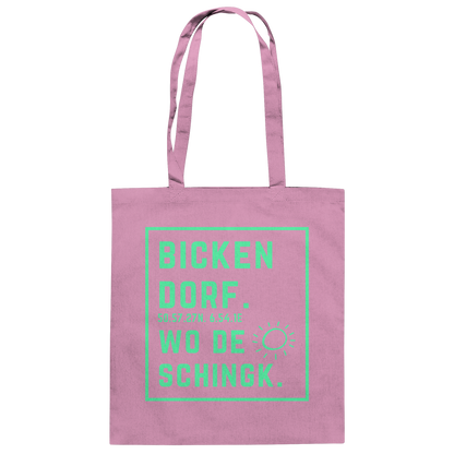 Wo de Sonn schingk - Bickendorf Druck - Baumwolltasche