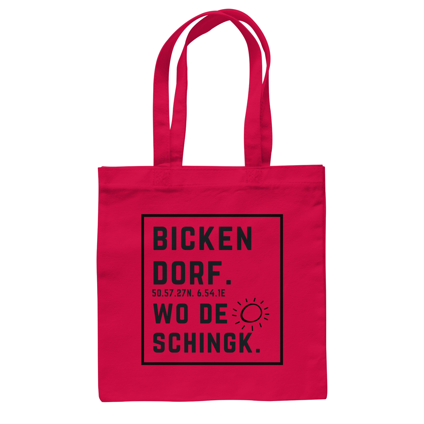 Wo de Sonn schingk - Bickendorf Druck  - Baumwolltasche