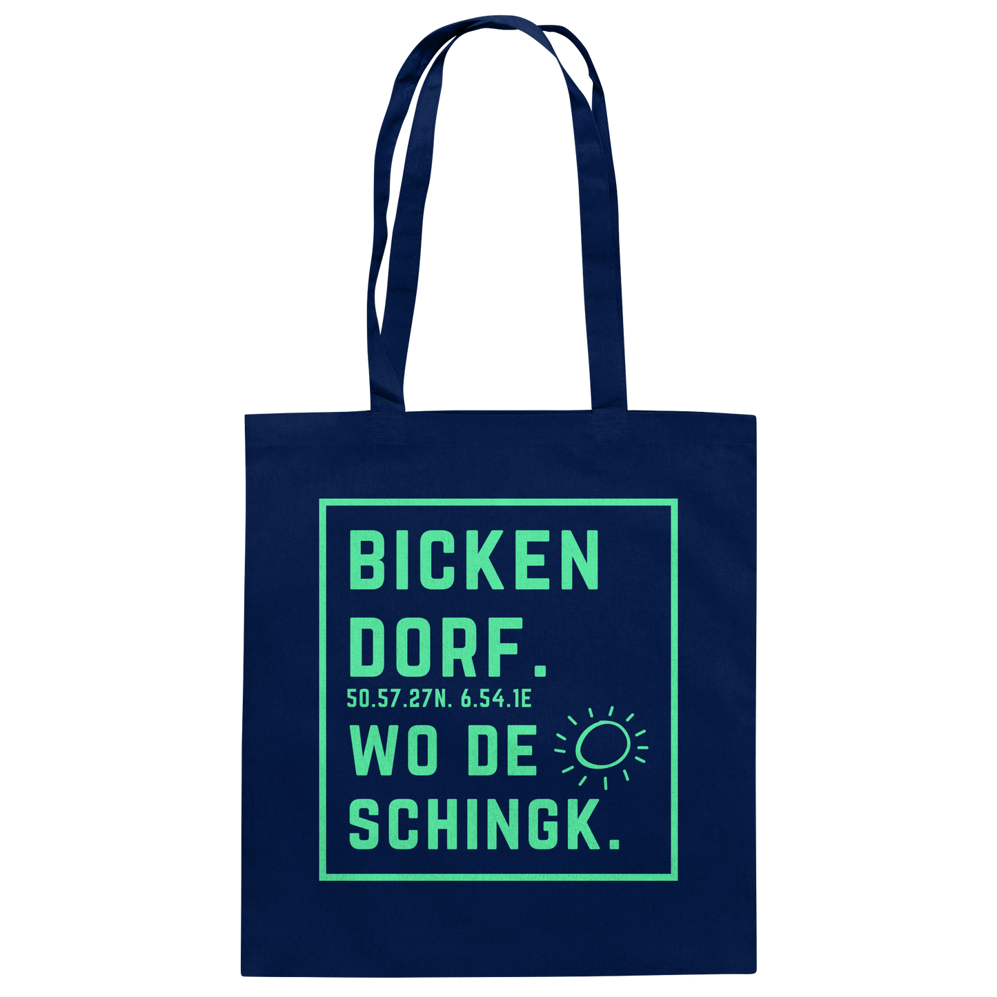 Wo de Sonn schingk - Bickendorf Druck - Baumwolltasche
