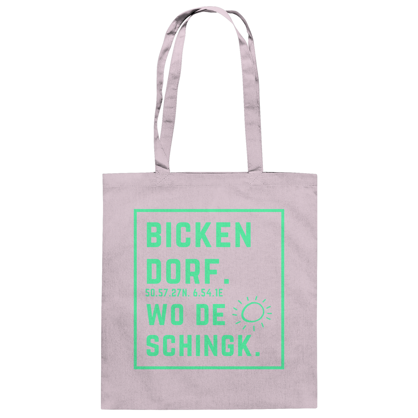 Wo de Sonn schingk - Bickendorf Druck - Baumwolltasche