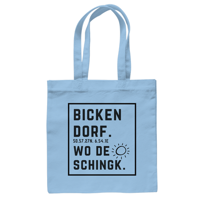 Wo de Sonn schingk - Bickendorf Druck  - Baumwolltasche