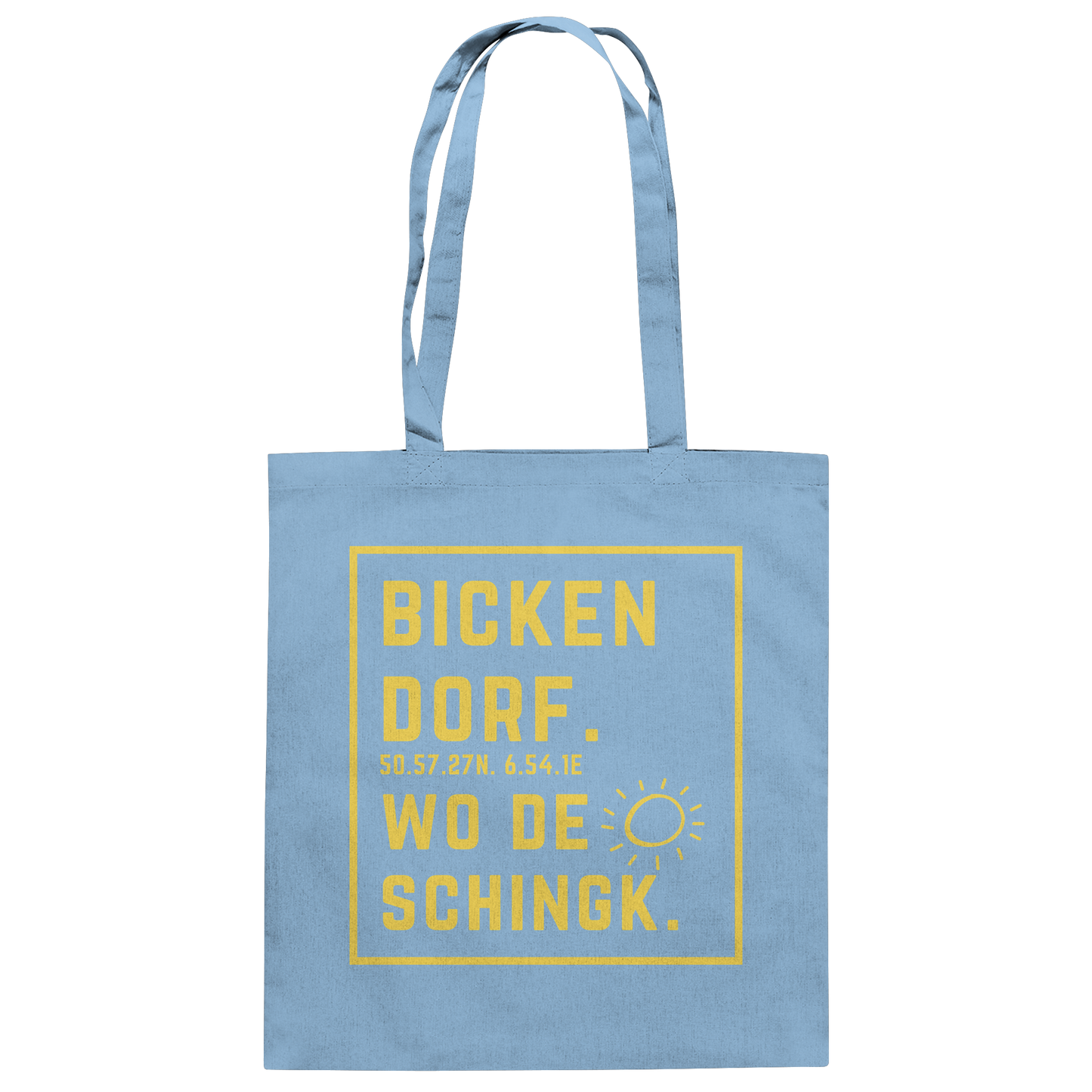 Wo de Sonn schingk - Bickendorf Druck - Baumwolltasche