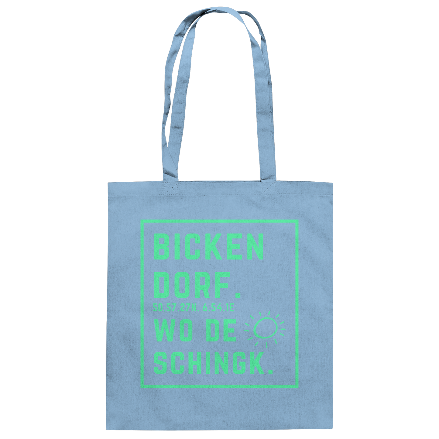 Wo de Sonn schingk - Bickendorf Druck - Baumwolltasche