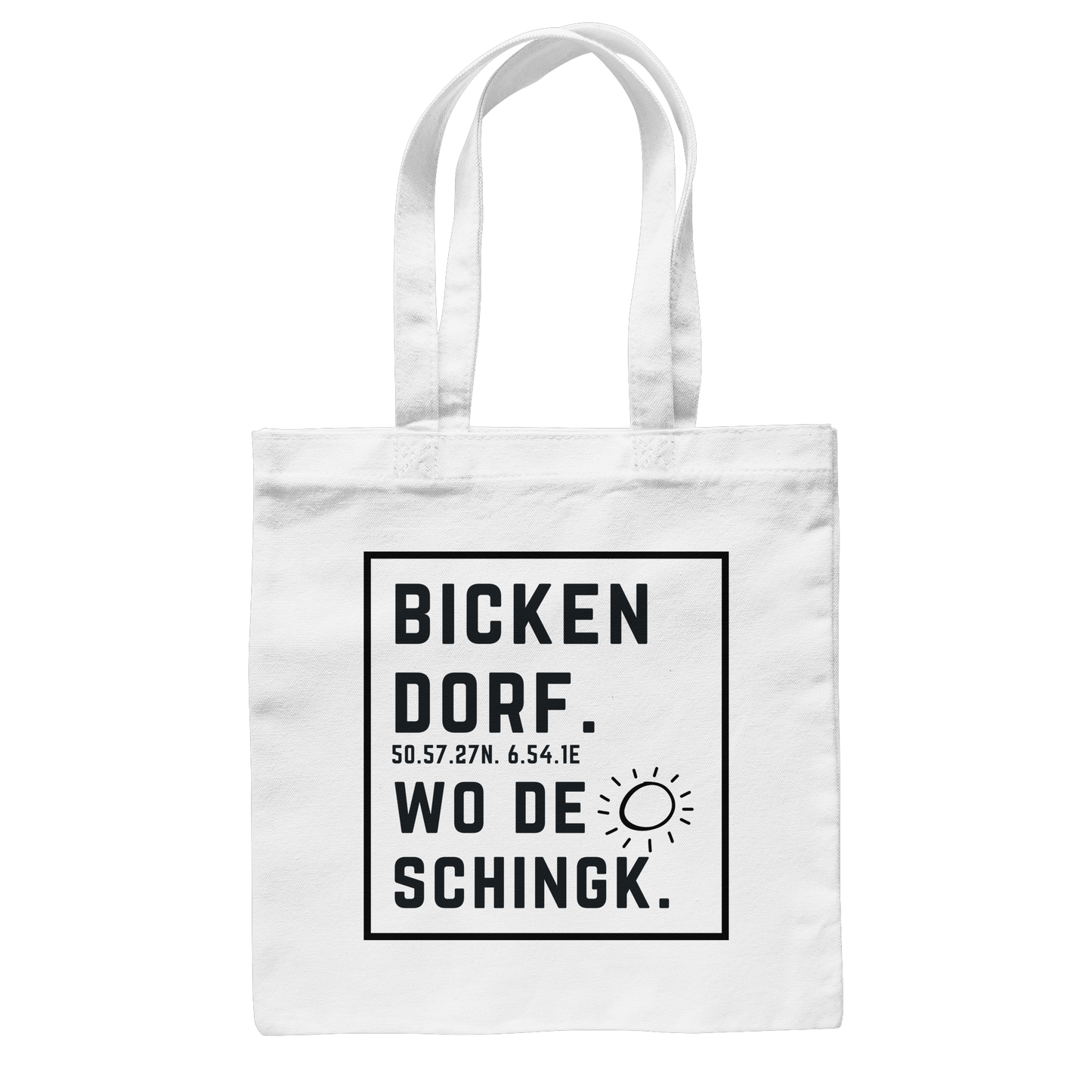 Wo de Sonn schingk - Bickendorf Druck  - Baumwolltasche