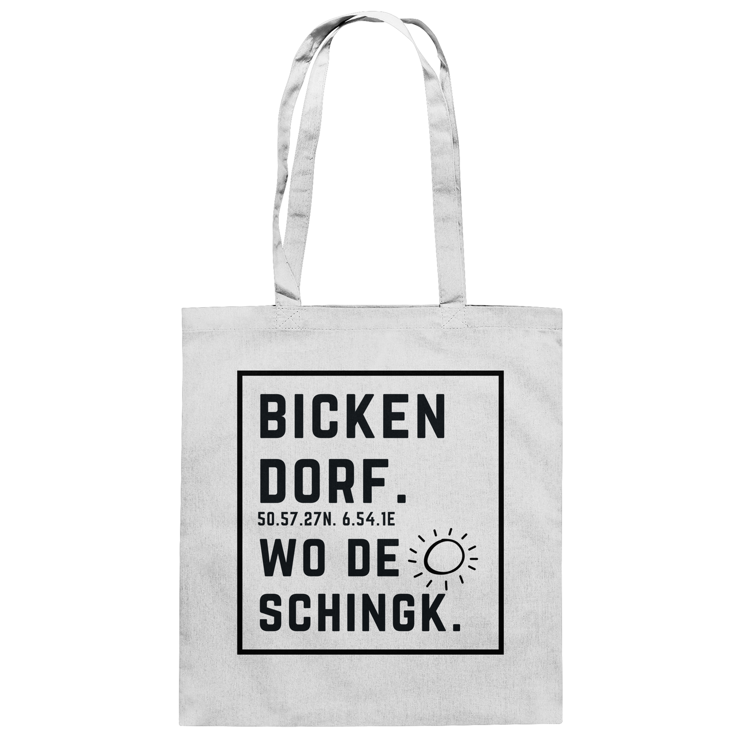 Wo de Sonn schingk - Bickendorf Druck  - Baumwolltasche