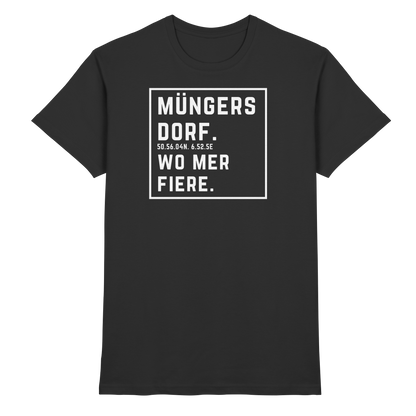 Müngersdorf Fiere Druck - Classic Shirt