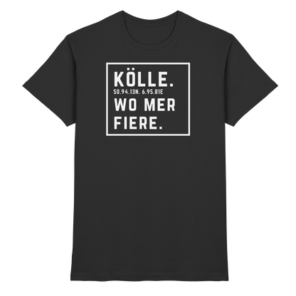 Kölle Fiere Druck  - Classic Shirt
