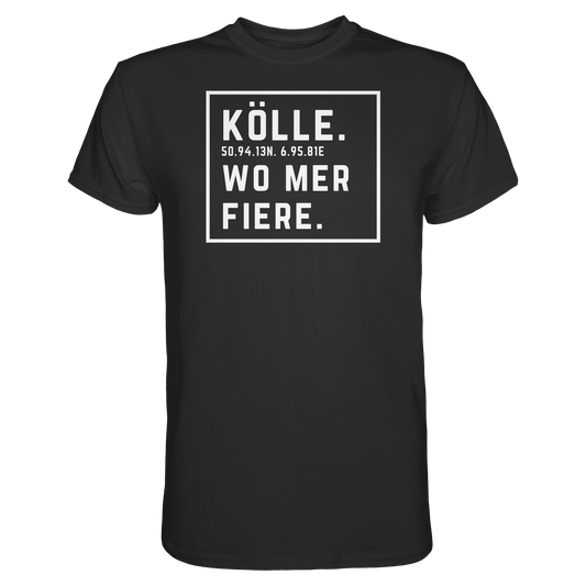 Kölle Fiere Druck  - Classic Shirt