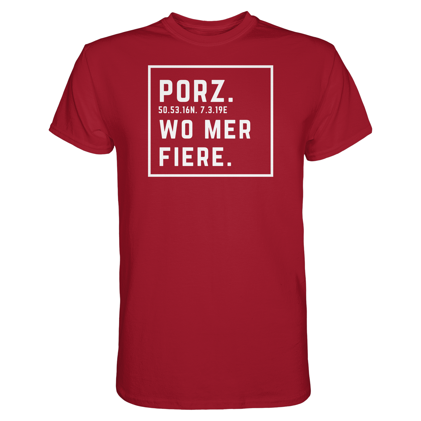 Porz Fiere Druck  - Classic Shirt