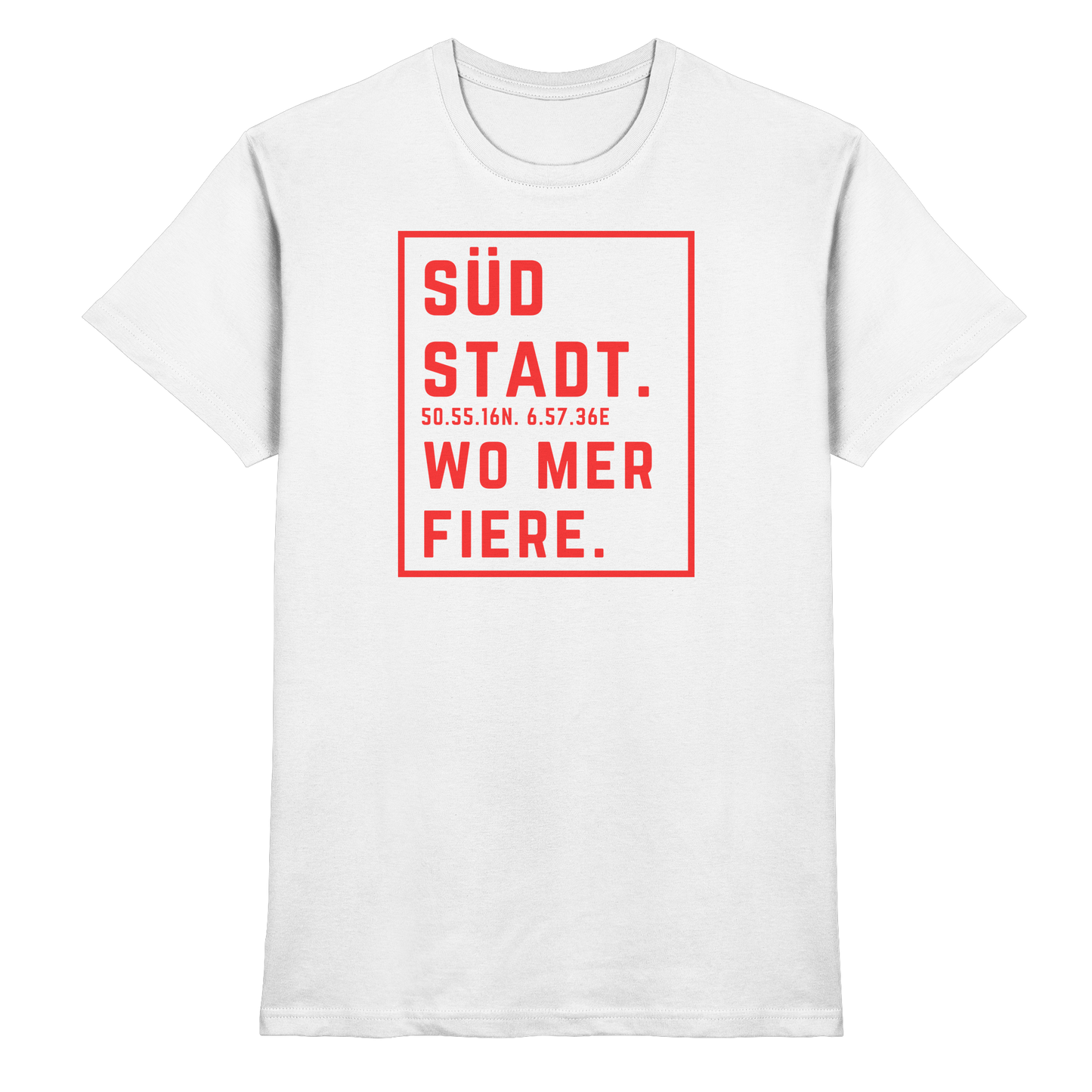 Südstadt Fiere Druck - Classic Shirt