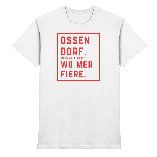 Ossendorf Fiere Druck - Classic Shirt