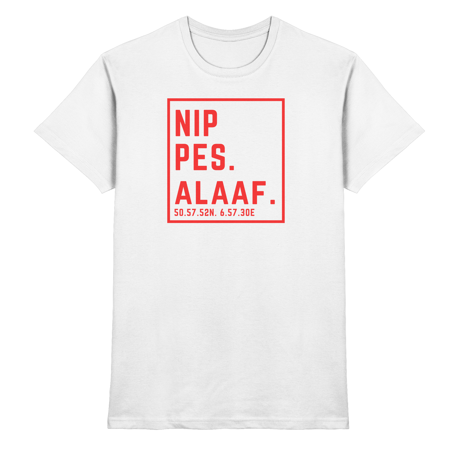 Nippes Alaaf Druck  - Classic Shirt