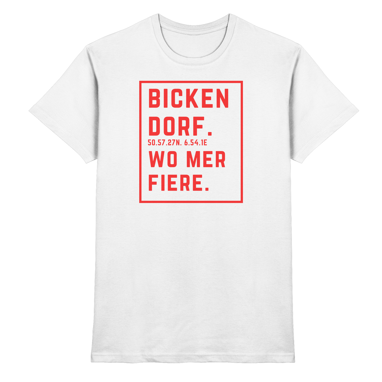 Bickendorf Fiere Druck - Classic Shirt
