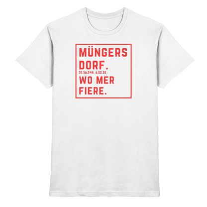 Müngersdorf Fiere Druck - Classic Shirt