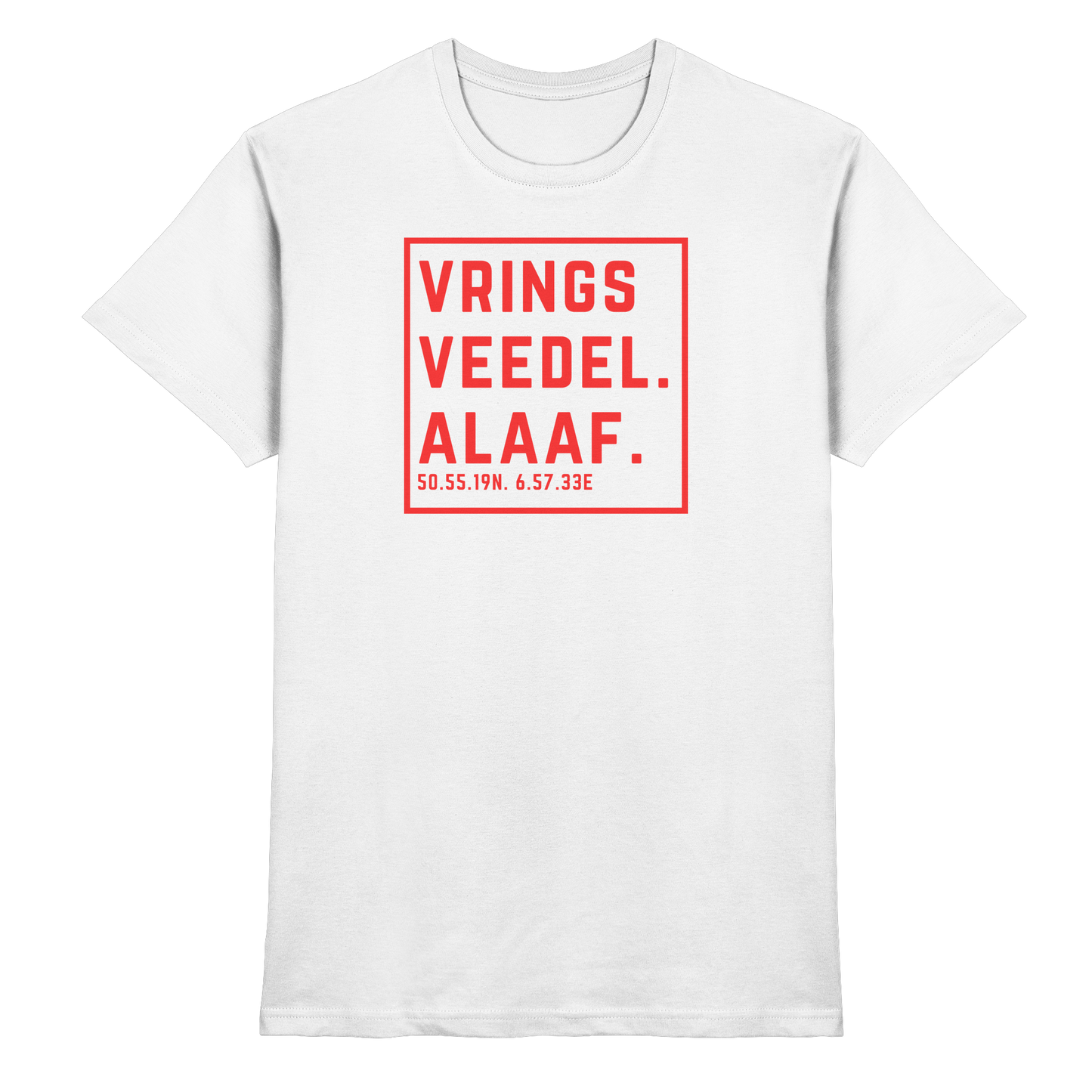 Vringsveedel Alaaf Druck - Classic Shirt