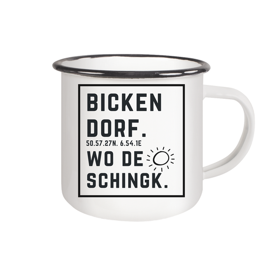 Wo de Sonn schingk - Bickendorf Druck - Accessoires - Emaille Tasse (Black)