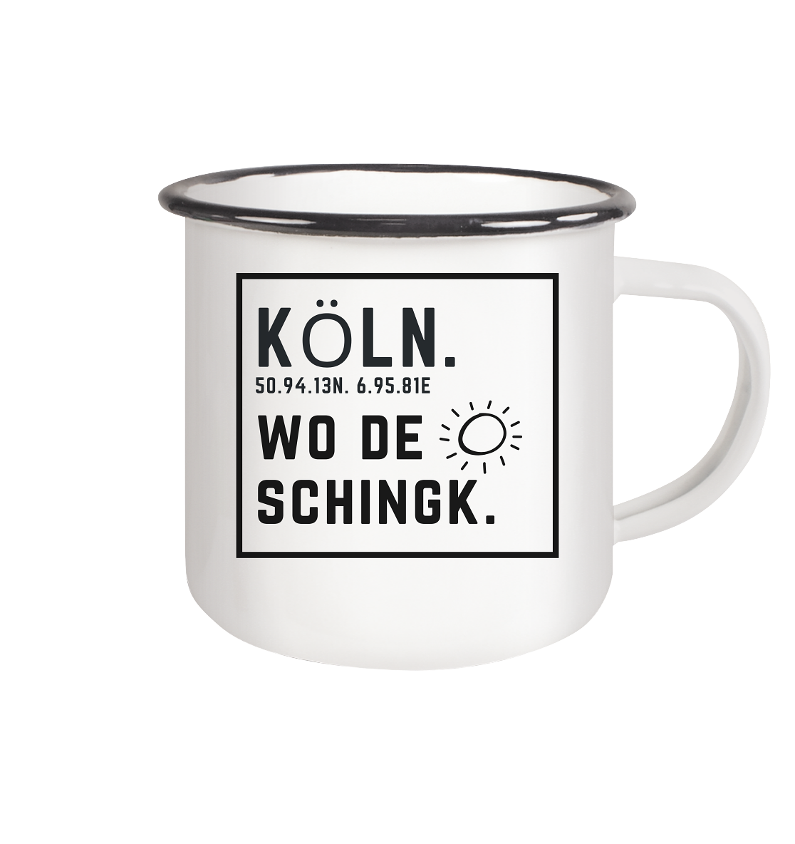 Wo de Sonn schingk - Köln Druck - Accessoires - Emaille Tasse (Black)