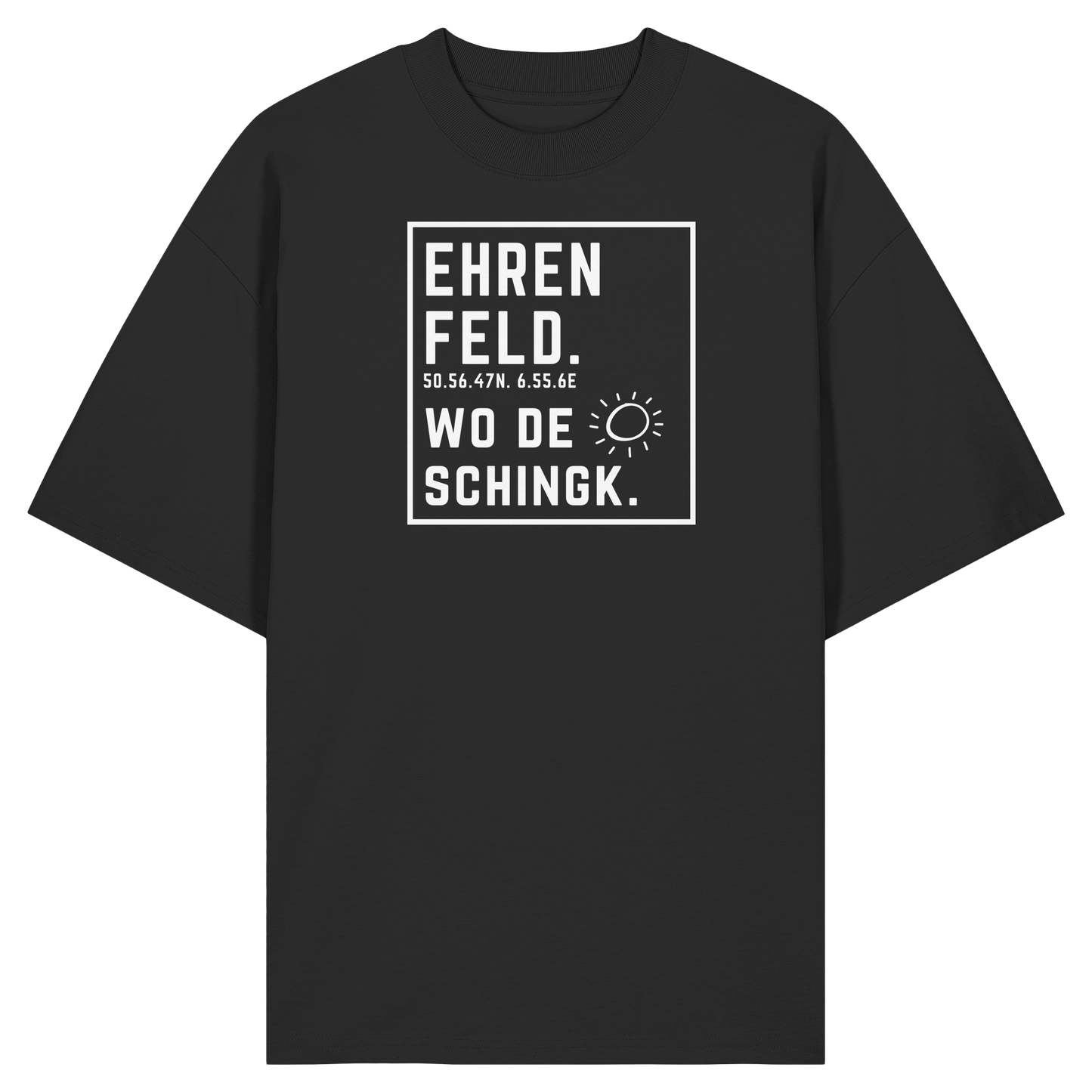 Wo de Sonn schingk - Ehrenfeld Druck - Organic Oversize Shirt