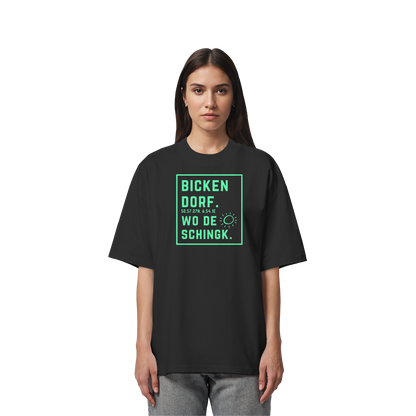 Wo de Sonn schingk - Bickendorf Druck - Organic Oversize Shirt