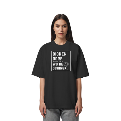 Wo de Sonn schingk - Bickendorf Druck - Organic Oversize Shirt