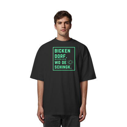 Wo de Sonn schingk - Bickendorf Druck - Organic Oversize Shirt