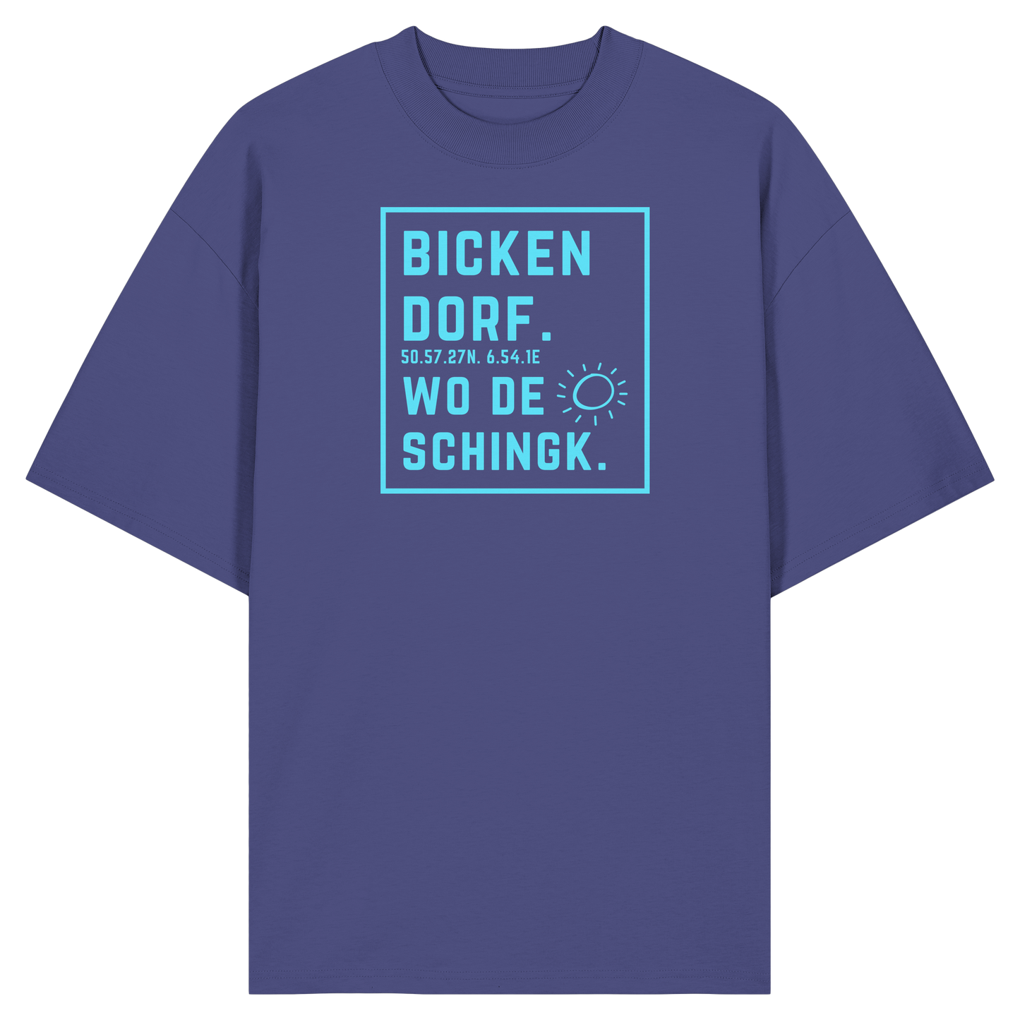 Wo de Sonn schingk - Bickendorf Druck - Organic Oversize Shirt