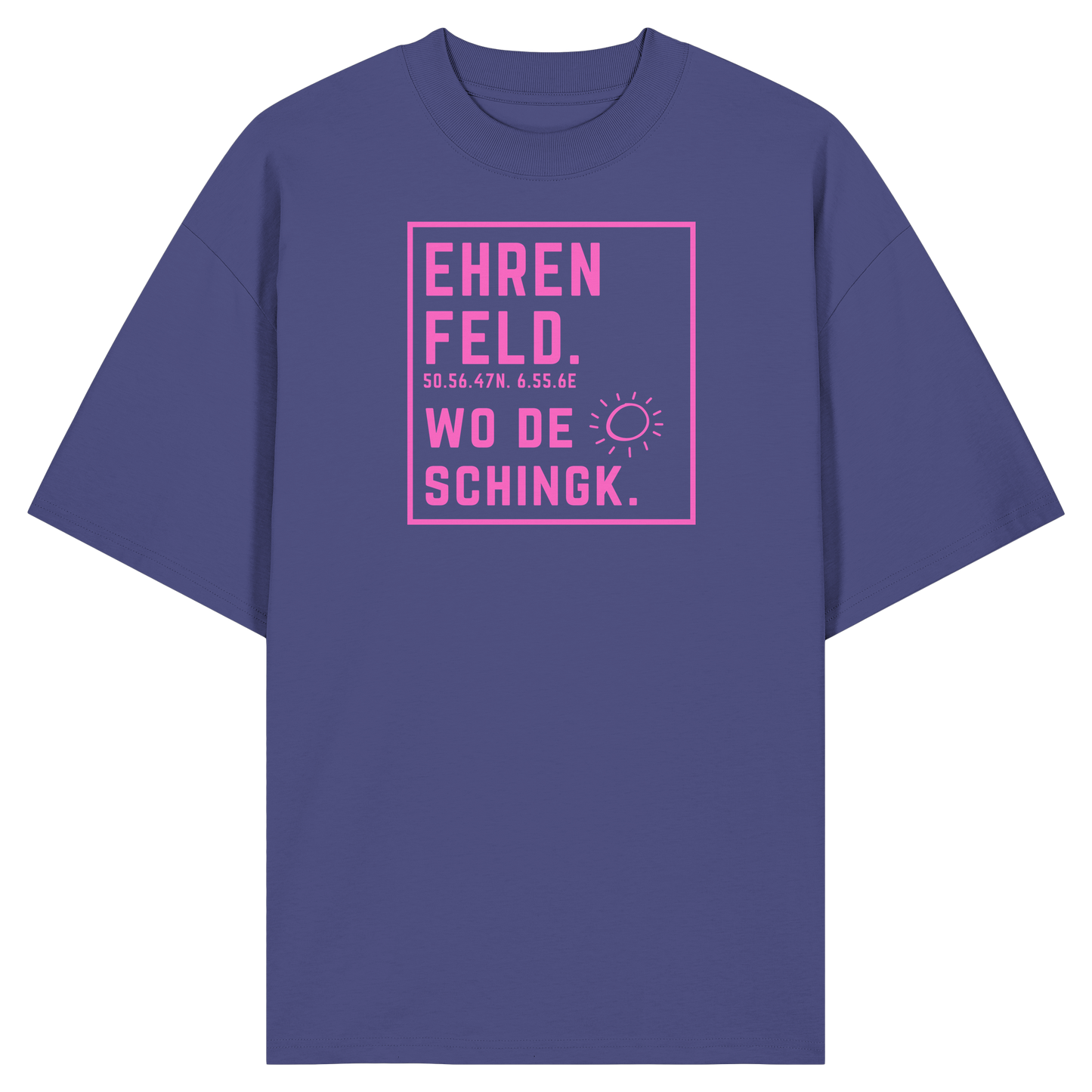 Wo de Sonn schingk - Ehrenfeld Druck   - Organic Oversize Shirt