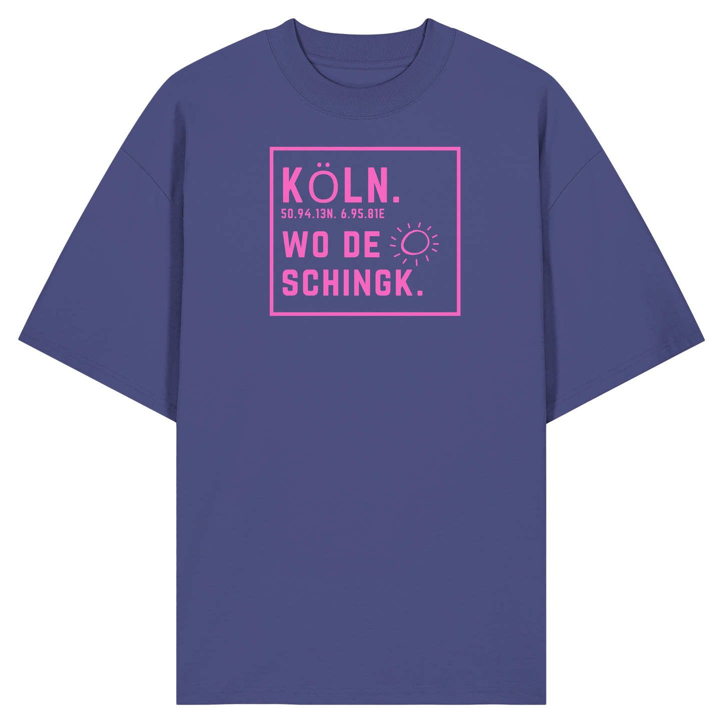 Wo de Sonn schingk - Köln Druck  - Organic Oversize Shirt
