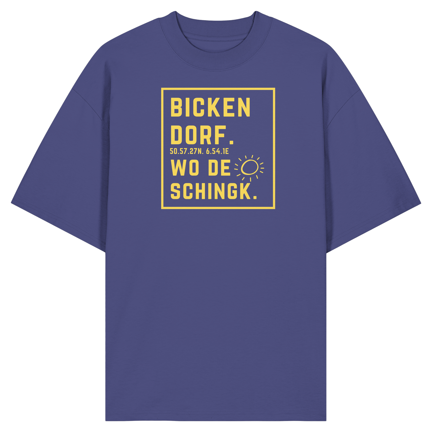 Wo de Sonn schingk - Bickendorf Druck - Organic Oversize Shirt