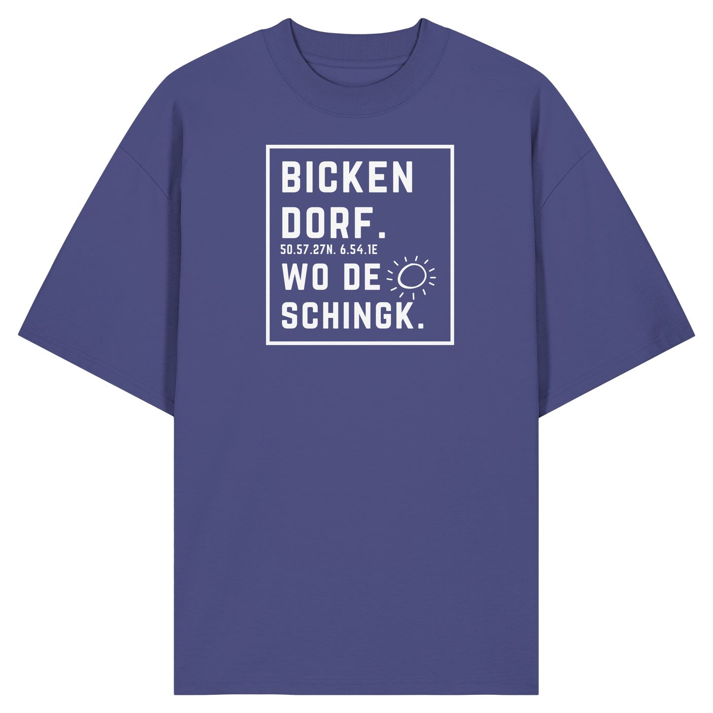 Wo de Sonn schingk - Bickendorf Druck - Organic Oversize Shirt