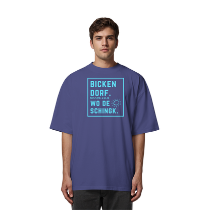 Wo de Sonn schingk - Bickendorf Druck - Organic Oversize Shirt