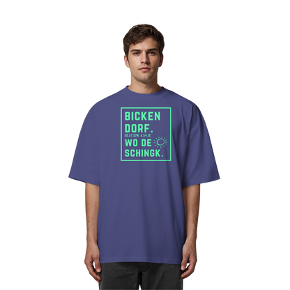 Wo de Sonn schingk - Bickendorf Druck - Organic Oversize Shirt