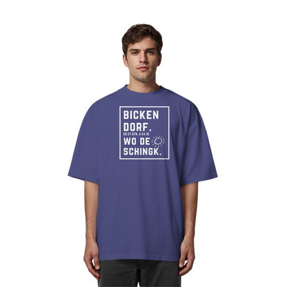Wo de Sonn schingk - Bickendorf Druck - Organic Oversize Shirt
